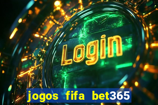 jogos fifa bet365 8 minutos